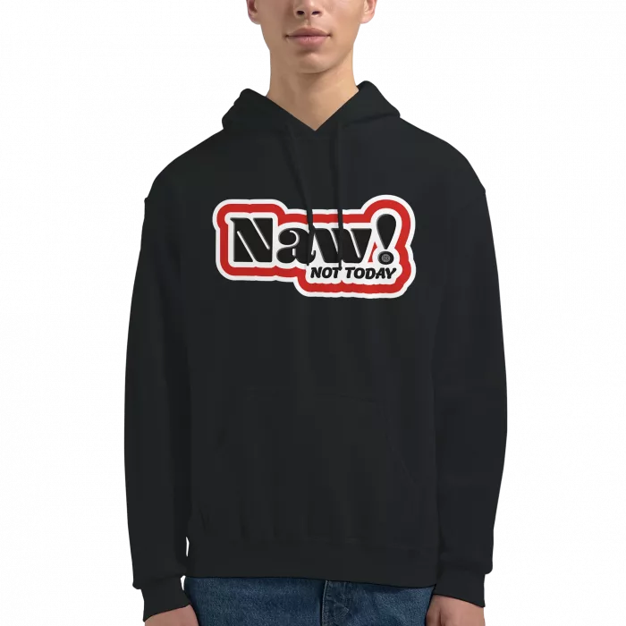 Naw! Hoodie