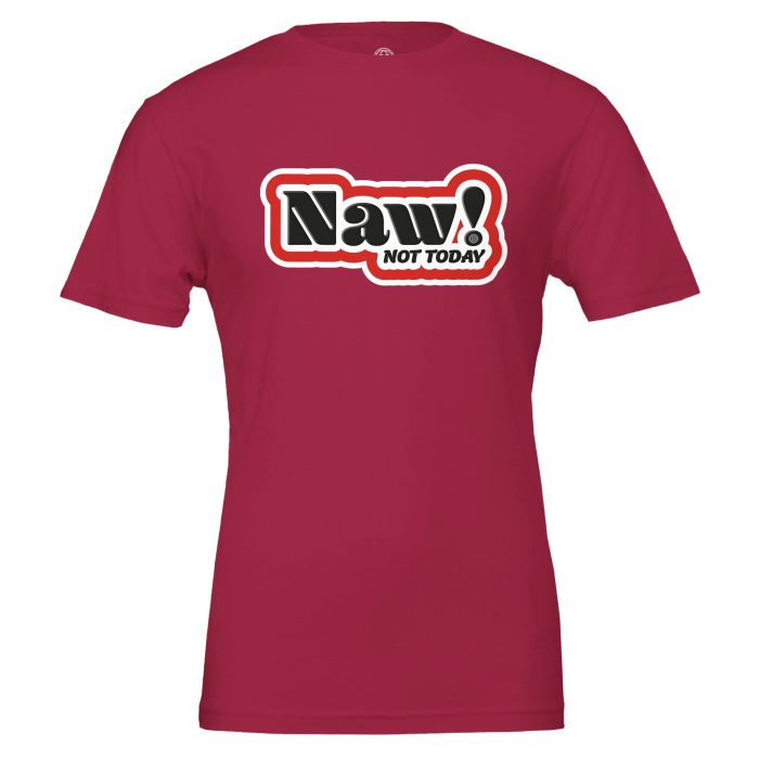 Naw! T-Shirt