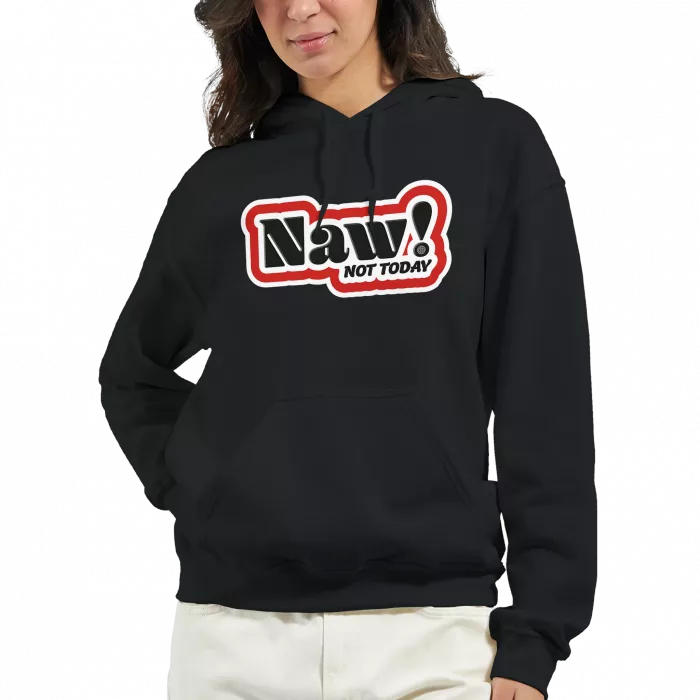Naw! Hoodie