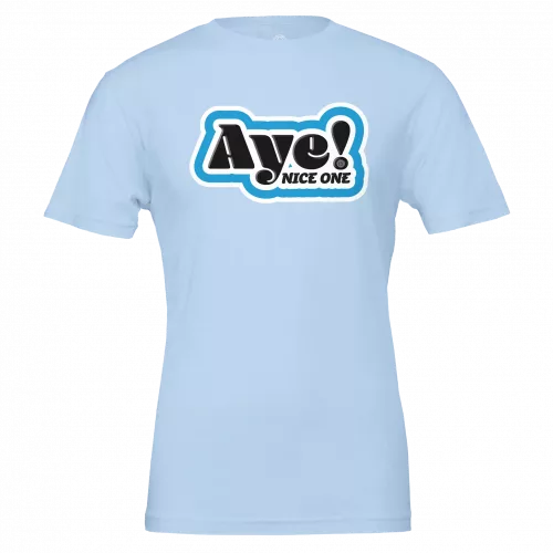 Aye! T-Shirt