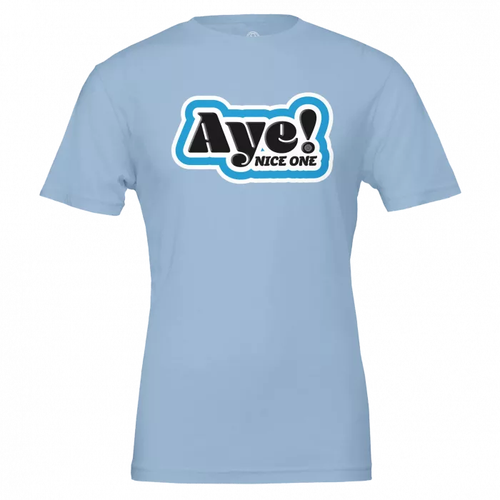 Aye! T-Shirt