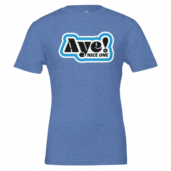 Aye! T-Shirt