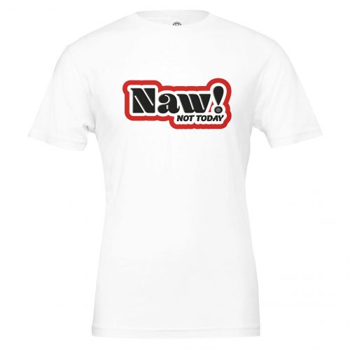 Naw! T-Shirt