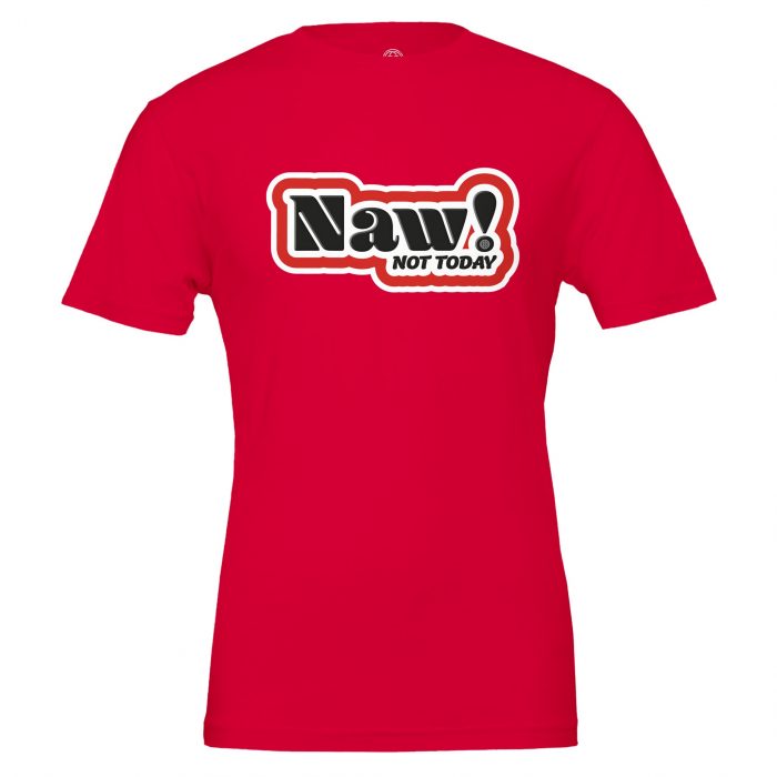 Naw! T-Shirt