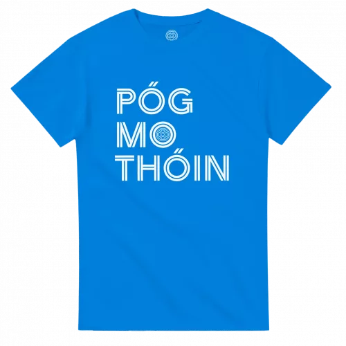 Póg Mo Thóin T-Shirt