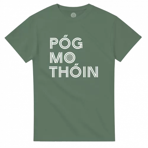 Póg Mo Thóin T-Shirt
